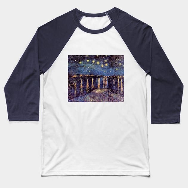 Starry Night Over the Rhone by Vincent Van Gogh Baseball T-Shirt by Naves